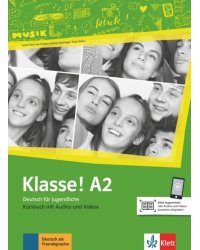 Klasse! A2. Deutsch für Jugendliche. Kursbuch mit Audios und Videos