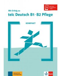 Kompakt Mit Erfolg zu telc Deutsch B1-B2 Pflege