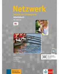 Netzwerk B1. Arbeitsbuch mit 2 Audio-CDs