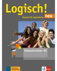 Logisch! neu B1. Deutsch für Jugendliche. Intensivtrainer