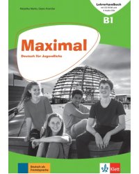 Maximal B1. Deutsch für Jugendliche. Lehrerhandbuch mit CD-ROM und 4 Audio-CDs