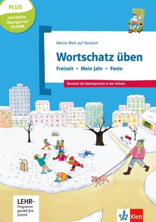 Wortschatz üben. Freizeit - Mein Jahr - Feste. Deutsch als Zweitsprache in der Schule + CD-ROM