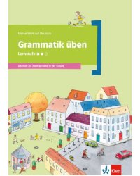 Grammatik üben - Lernstufe 2. Deutsch als Zweitsprache in der Schule