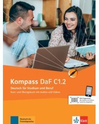 Kompass DaF C1.2. Deutsch für Studium und Beruf. Kurs- und Übungsbuch mit Audios und Videos