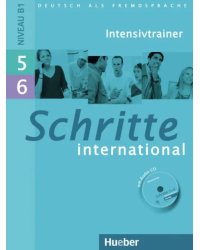 Schritte international 5+6. Intensivtrainer mit Audio-CD zu Band 5 und 6. Deutsch als Fremdsprache