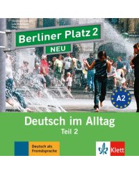 Berliner Platz 2 NEU. A2. Deutsch im Alltag. Audio-CD zum Lehrbuch, Teil 2