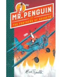 Mr Penguin and the Fortress of Secrets