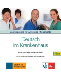 Deutsch im Krankenhaus Neu. Berufssprache für Ärzte und Pflegekräfte, 2 Audio-CDs