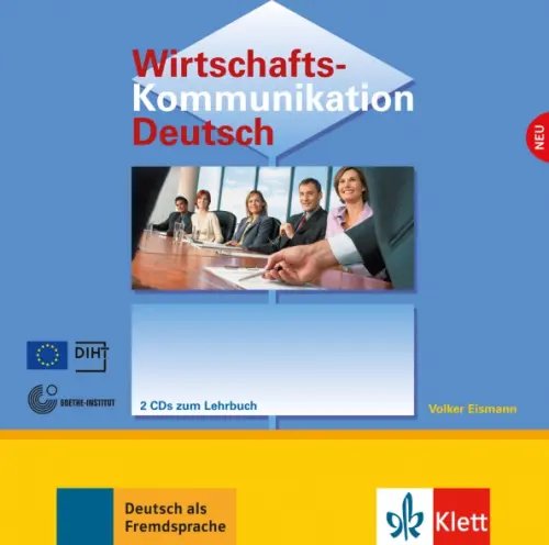 Wirtschaftskommunikation Deutsch NEU. Deutsch für den Beruf. 2 Audio-CDs