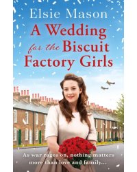 A Wedding for the Biscuit Factory Girls