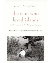 The Man Who Loved Islands. Sixteen Stories