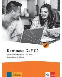 Kompass DaF C1. Deutsch für Studium und Beruf. Unterrichtshandreichung