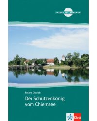 Der Schützenkönig vom Chiemsee + Audio-CD