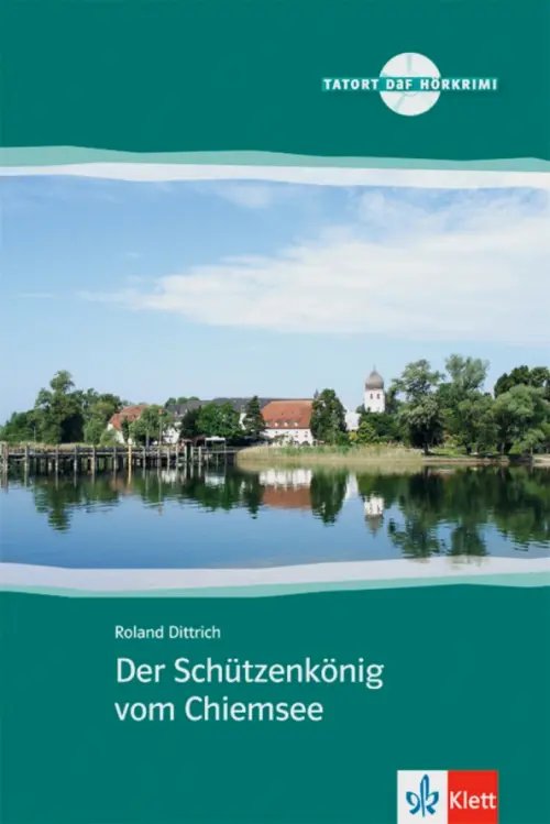 Der Schützenkönig vom Chiemsee + Audio-CD