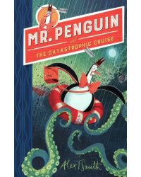 Mr Penguin and the Catastrophic Cruise