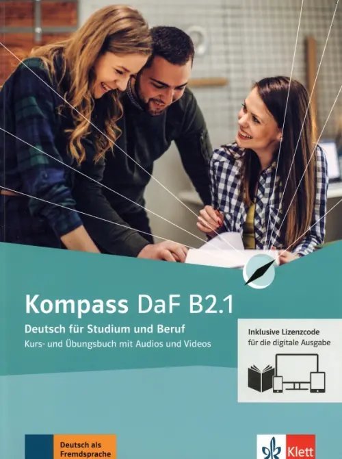 Kompass DaF B2.1. Deutsch fur Studium und Beruf. Kurs- und Ubungsbuch mit Audios-Videos. Teil 1