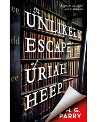 The Unlikely Escape of Uriah Heep