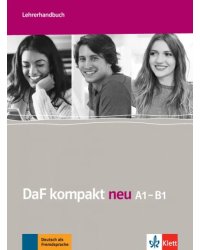 DaF kompakt neu A1-B1. Deutsch als Fremdsprache für Erwachsene. Lehrerhandbuch