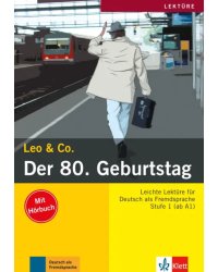 Der 80. Geburtstag. Leichte Lektüren für Deutsch als Fremdsprache. Buch mit Audio-CD