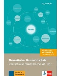 Thematischer Basiswortschatz Arabisch. Deutsch als Fremdsprache A1-B1+. Arabisch