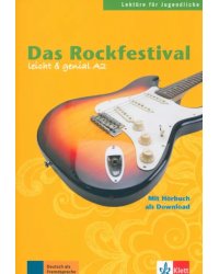 Das Rockfestival. Lektüren für Jugendliche. Buch mit Audio-Download