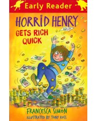 Horrid Henry Gets Rich Quick