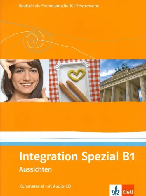 Aussichten. B1. Integration Spezial. Kursmaterial mit Audio-CD