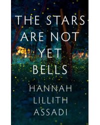 The Stars Are Not Yet Bells