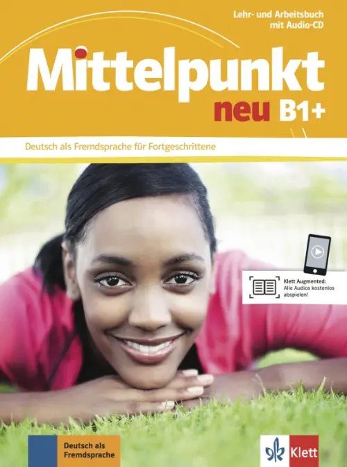 Mittelpunkt neu B1+. Deutsch als Fremdsprache für Fortgeschrittene. Lehr- und Arbeitsbuch + Audio-CD