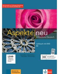 Aspekte neu. B2. Lehrbuch mit DVD. Mittelstufe Deutsch