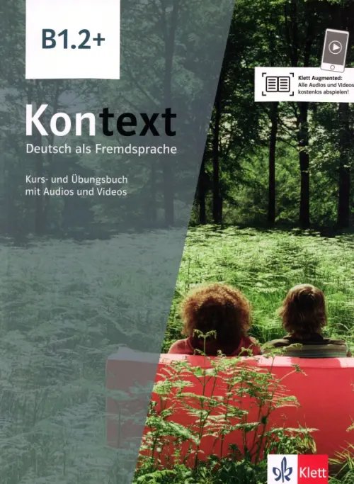 Kontext B1.2+. Deutsch als Fremdsprache. Kurs- und Übungsbuch mit Audios-Videos inklusive Lizenzcode