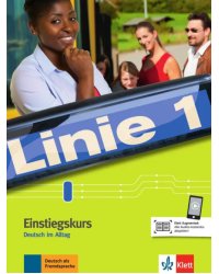 Linie 1 Einstiegskurs. Deutsch im Alltag. Kurs- und Übungsbuch mit Audios