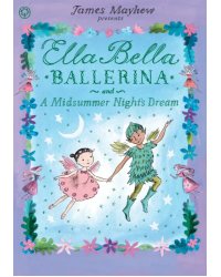 Ella Bella Ballerina and A Midsummer Night's Dream