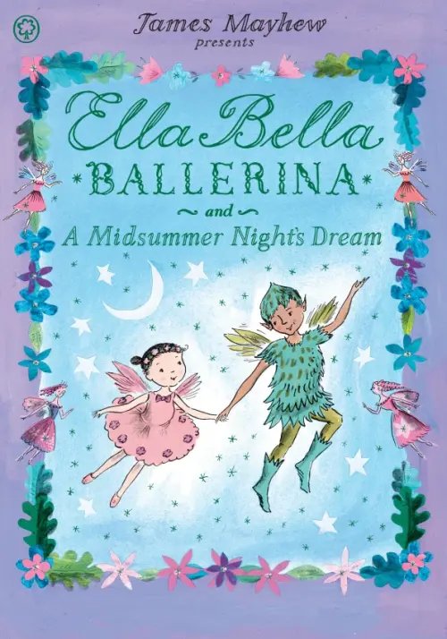 Ella Bella Ballerina and A Midsummer Night's Dream