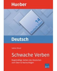 Deutsch uben. Schwache Verben. Regelmäßige Verben des Deutschen zum Üben &amp; Nachschlagen