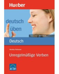 Deutsch uben Taschentrainer. Unregelmäßige Verben. A1 bis B1