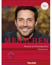 Menschen A2. Testtrainer mit Audio-CD. Kopiervorlage. Deutsch als Fremdsprache