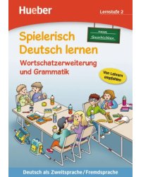 Wortschatzerweiterung und Grammatik – neue Geschichten. Lernstufe 2