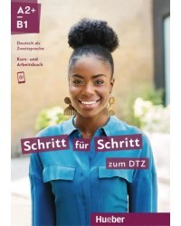 Schritt für Schritt zum DTZ. Kursbuch + Arbeitsbuch. Deutsch als Zweitsprache