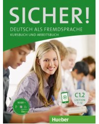 Sicher! C1.2. Kurs- und Arbeitsbuch mit CD-ROM zum Arbeitsbuch, Lektion 7-12