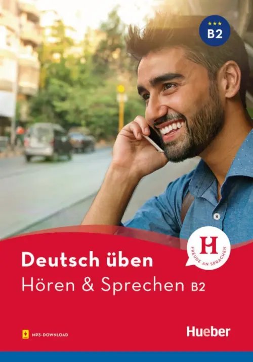 Deutsch üben. Hören &amp; Sprechen B2