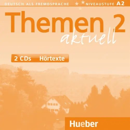 Themen aktuell 2. Niveaustufe A2. 2 Audio-CDs. Deutsch als Fremdsprache