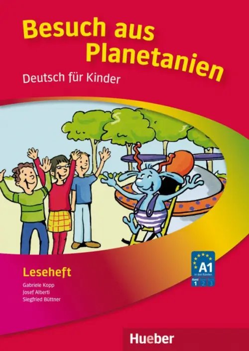 Planetino 1. Besuch aus Planetanien. Leseheft. Deutsch für Kinder. Deutsch als Fremdsprache