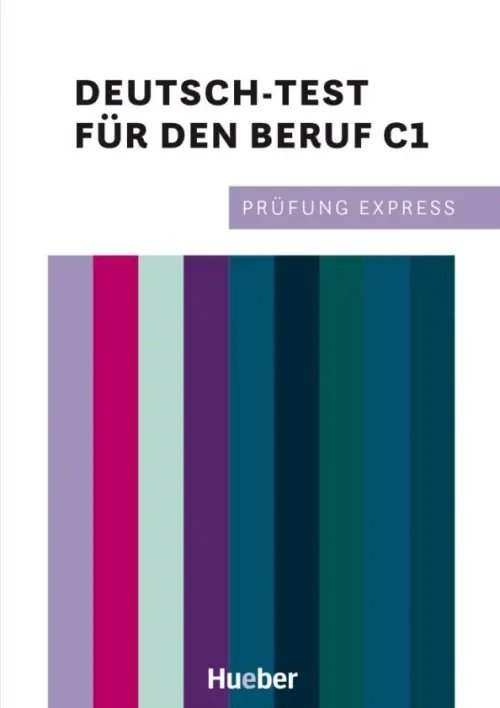 Prüfung Express – Deutsch-Test für den Beruf C1. Übungsbuch mit Audios online