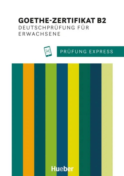 Prüfung Express – Goethe-Zertifikat B2, Deutschprüfung für Erwachsene. Übungsbuch mit Audios online