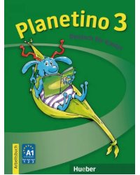 Planetino 3. Arbeitsbuch. Deutsch für Kinder. Deutsch als Fremdsprache