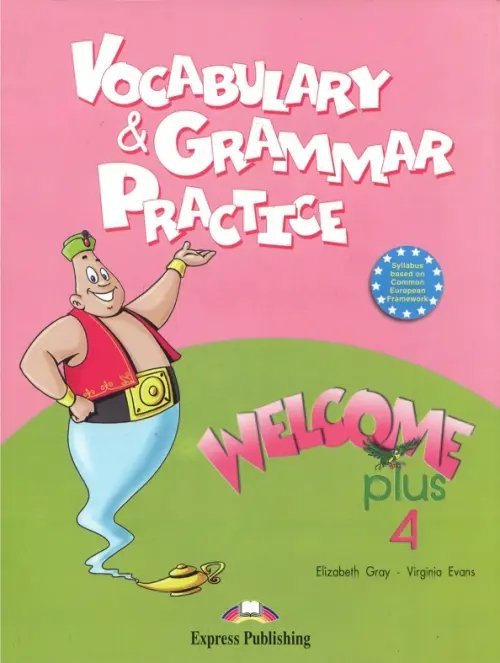 Welcome Plus 4. Vocabulary and Grammar Practice