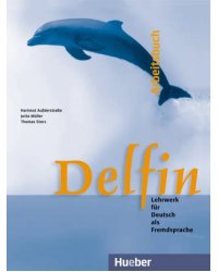 Delfin. Arbeitsbuch. Lehrwerk für Deutsch als Fremdsprache. Deutsch als Fremdsprache