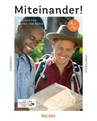 Miteinander! Deutsch für Alltag und Beruf A2.1. Kurs- und Arbeitsbuch plus interaktive Version