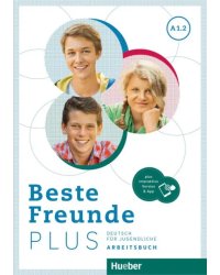 Beste Freunde Plus A1.2. Arbeitsbuch plus interaktive Version. Deutsch für Jugendliche